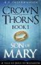 [Crown of Thorns 01] • Son of Mary